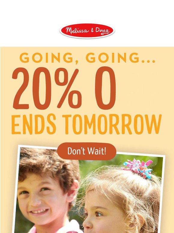 Hurry, 20% Off Ends Tomorrow!