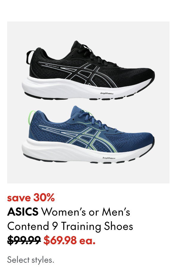Asics Women's or Men's Contend 9 Training Shoes
save 30%
99.99 (Strikethrough)
69.98
Select styles.