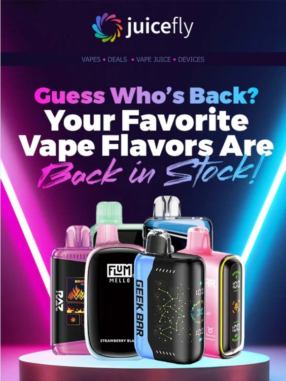 🔥 Flavor Restock Alert 🚨 Up to 25% OFF