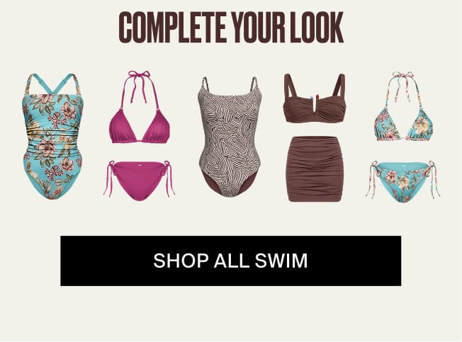 Complete your look. Shop All Swim