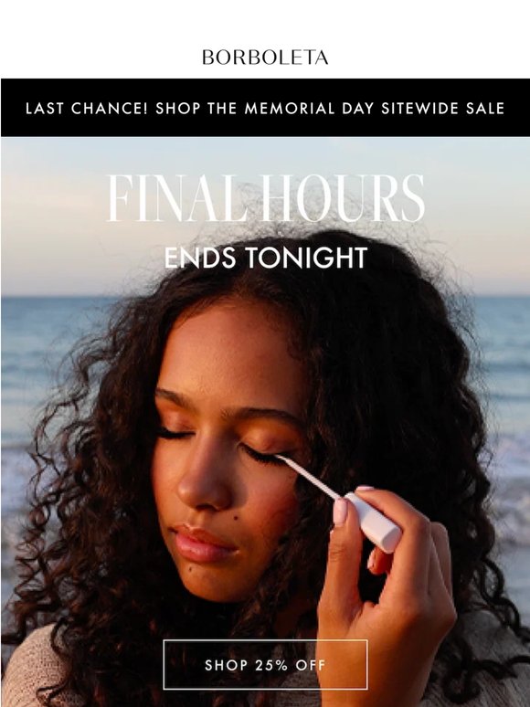Final hours! 25% off Ends Tonight