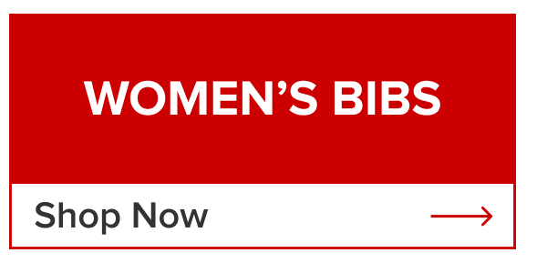 Women's Bibs – Shop Now →