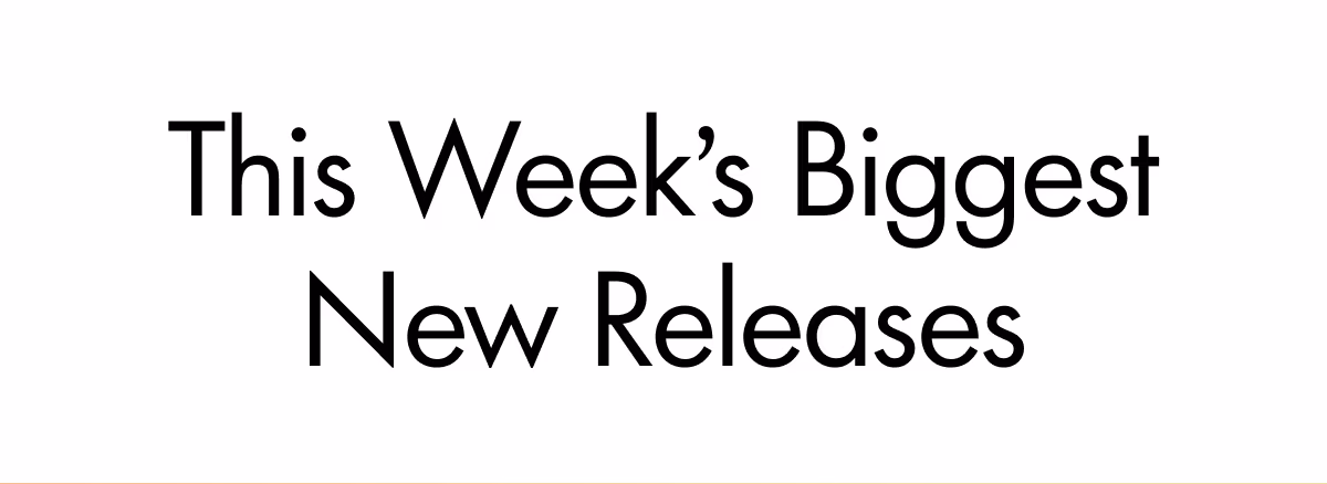 This Week's Biggest Releases