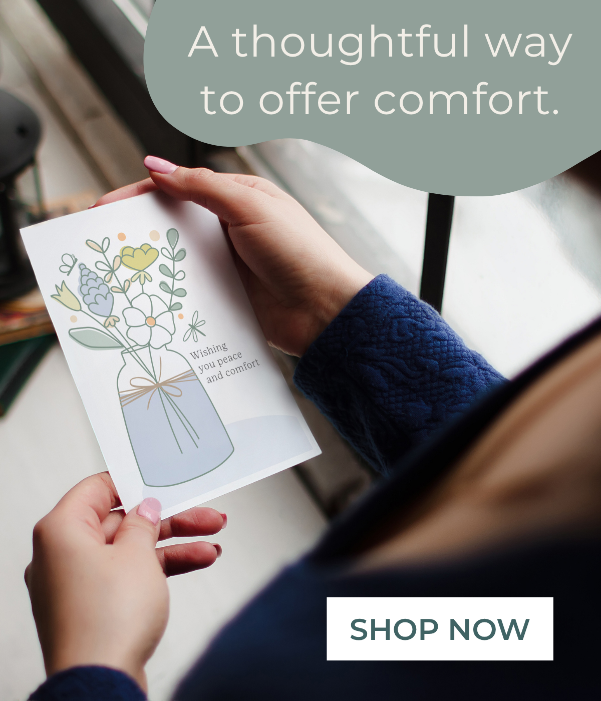 A thoughtful way to offer comfort.