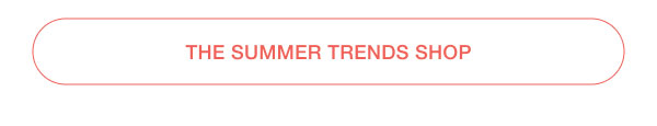 THE SUMMER TREND SHOP