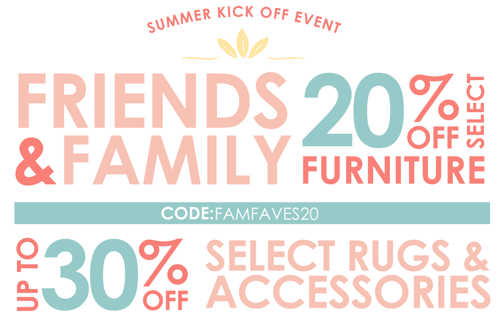 20% off furniture with code FAMFAVES20