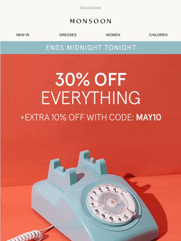 Ends tonight: 30% + EXTRA 10% off