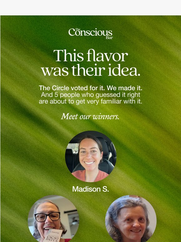 This flavor was their idea. Meet the people who proved it