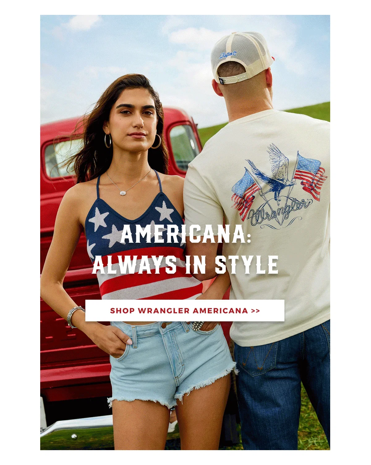 AMERICANA: ALWAYS IN STYLE | SHOP WRANGLER AMERICANA >>