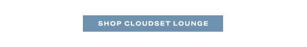 Shop Cloudset Lounge