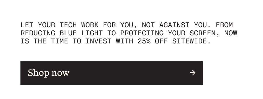 25% off screen protectors and more