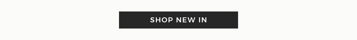 NEW IN
