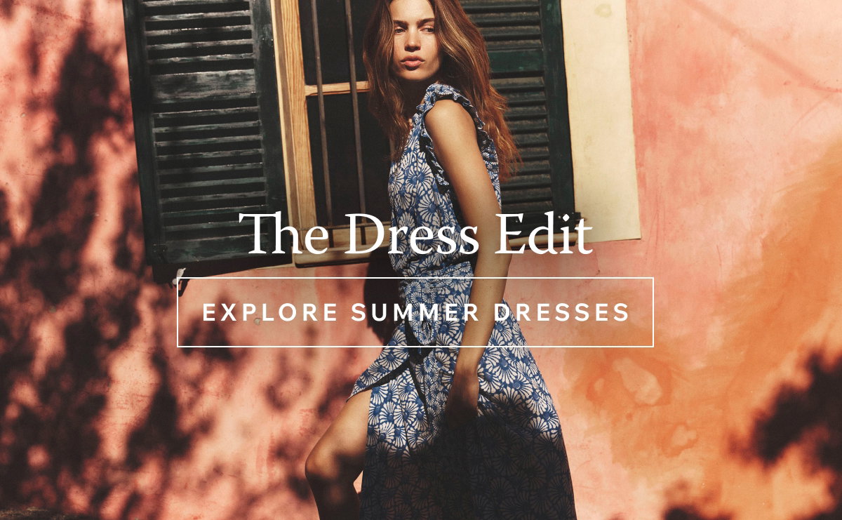 The Dress Edit. Explore All of Summers' Essentials for Sunny Days Ahead.