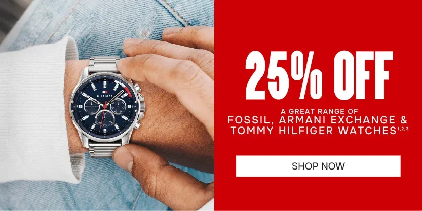 25% Off A Great Range Of Fossil. Armani Exchange & Tommy Hilfiger1,2,3