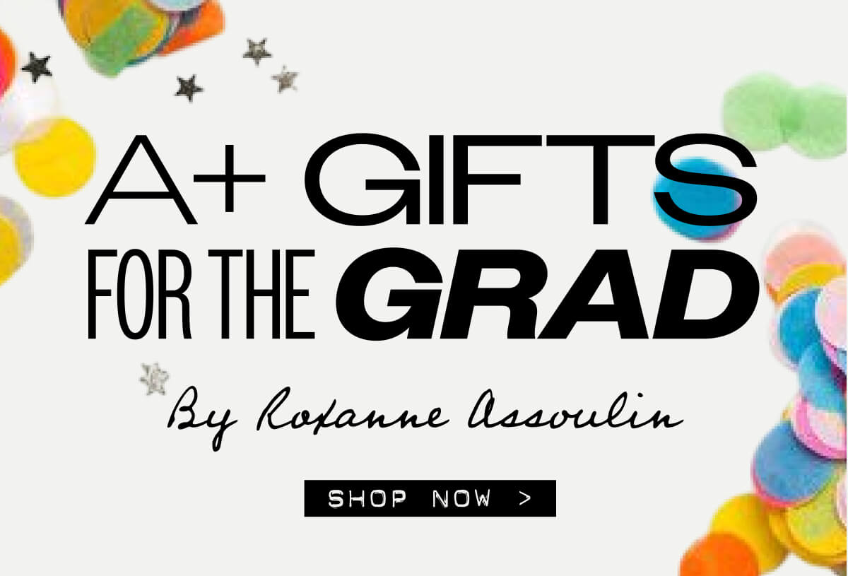 A+ Gifts for the Grad by Roxanne Assoulin - Shop Now 