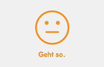  Geht so.