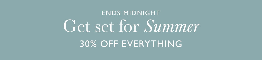 Get set for Summer - 30% OFF everything! Use code SUMMER30