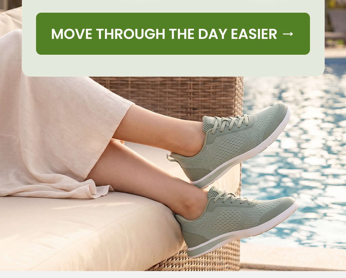 MOVE THROUGH THE DAY EASIER →
