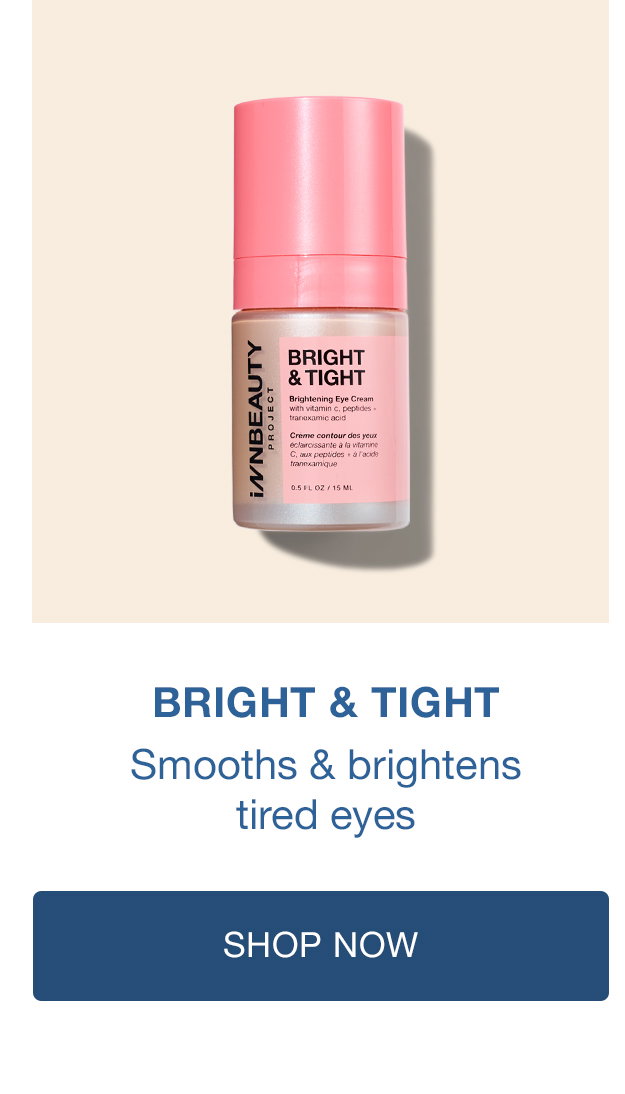 Shop Bright and Tight