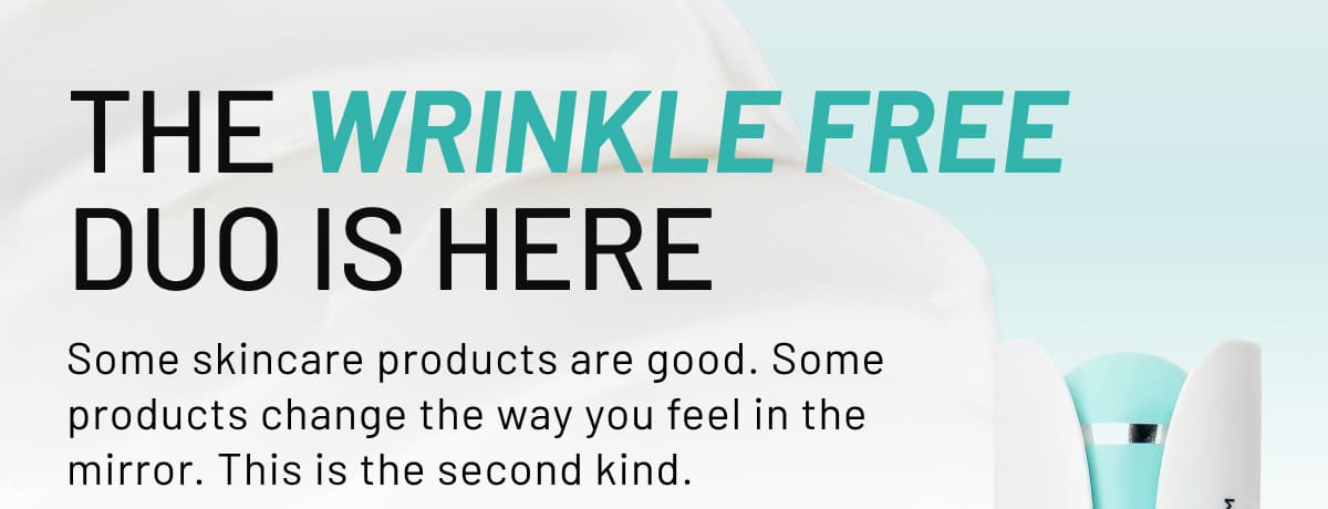 The Wrinkle FreE Duo is here