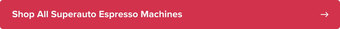 Shop All Superauto Espresso Machines