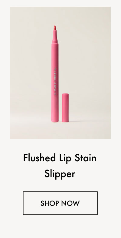 Flushed Lip Stain Slipper