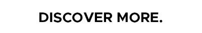 Discover More