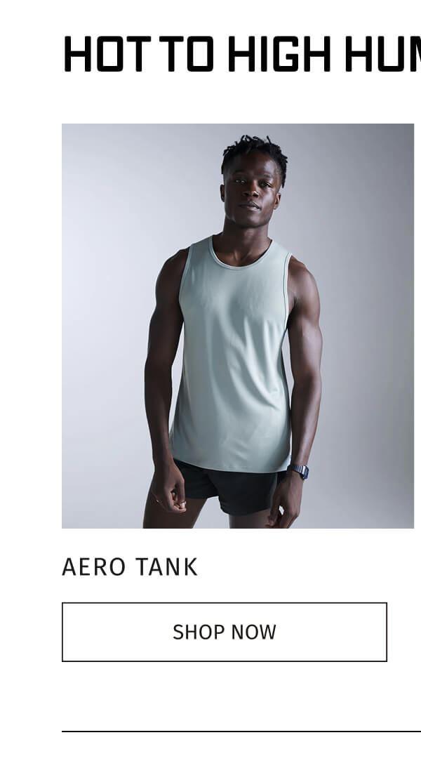 AERO TANK | SHOP NOW 