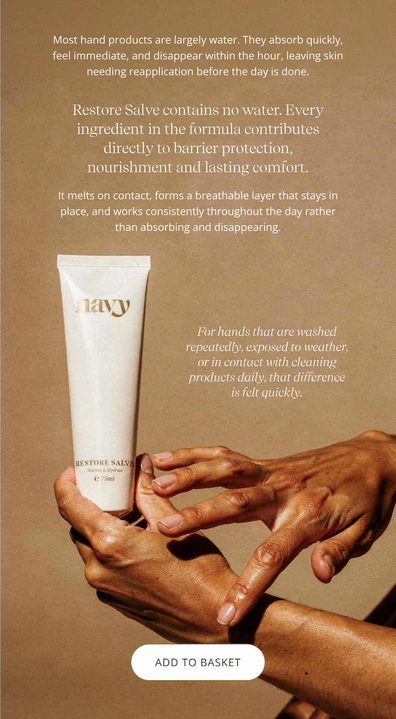 Most hand products are largely water. They absorb quickly, feel immediate, and disappear within the hour, leaving skin needing reapplication before the day is done.