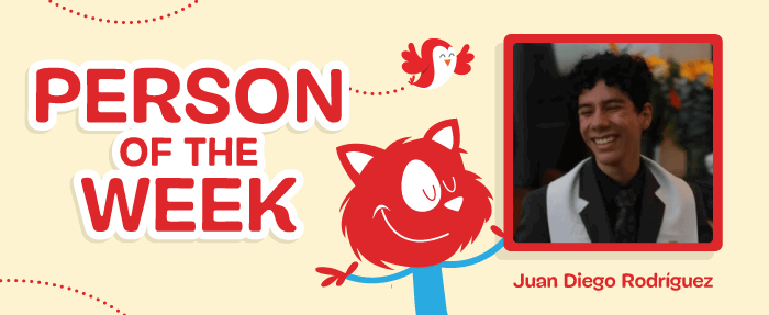 The Person of the Week is Juan Diego Rodríguez.