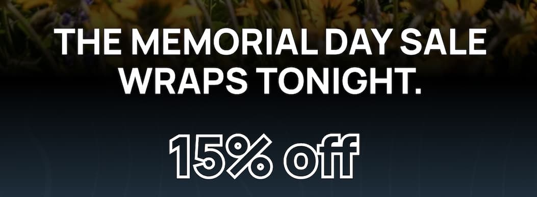 The Memorial Day Sale wraps tonight.