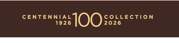 CENTENNIAL COLLECTION