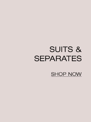 Suits & Separates