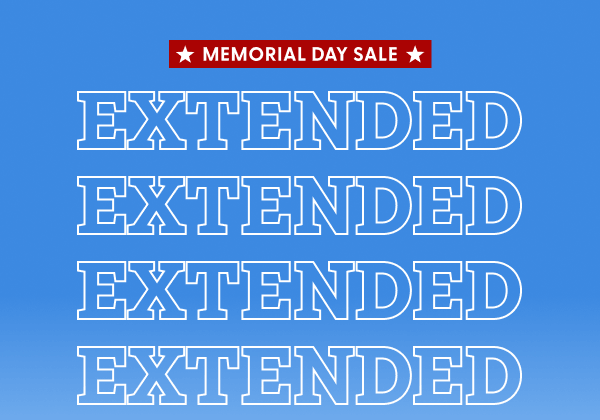 MEMORIAL SALE EXTENDED