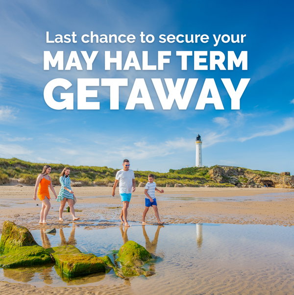 Last chance to secure your May half term getaway