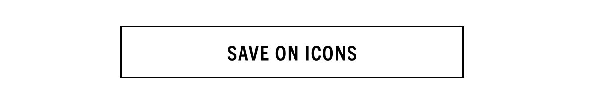 SAVE ON ICONS