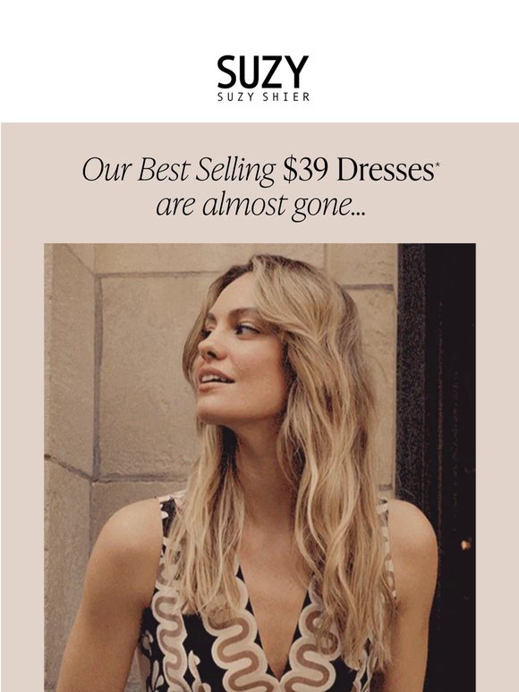 $39 DRESSES ARE ALMOST GONE