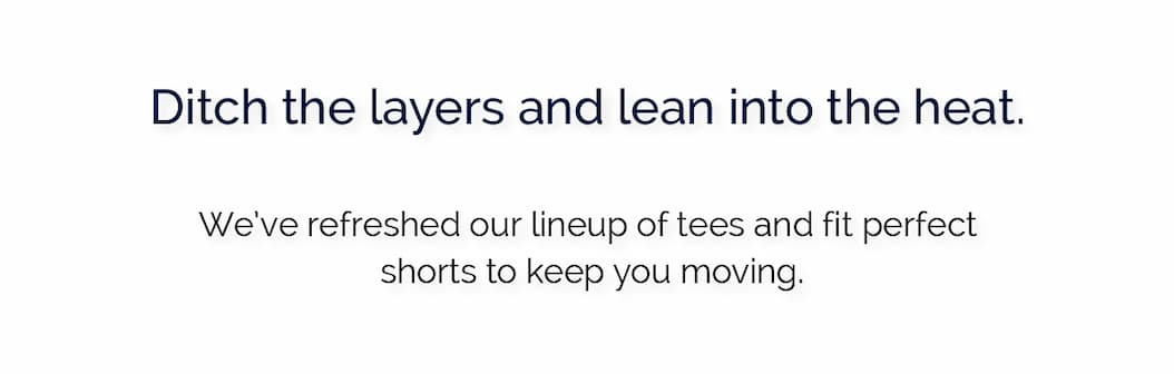 Ditch the layers and lean into the heat