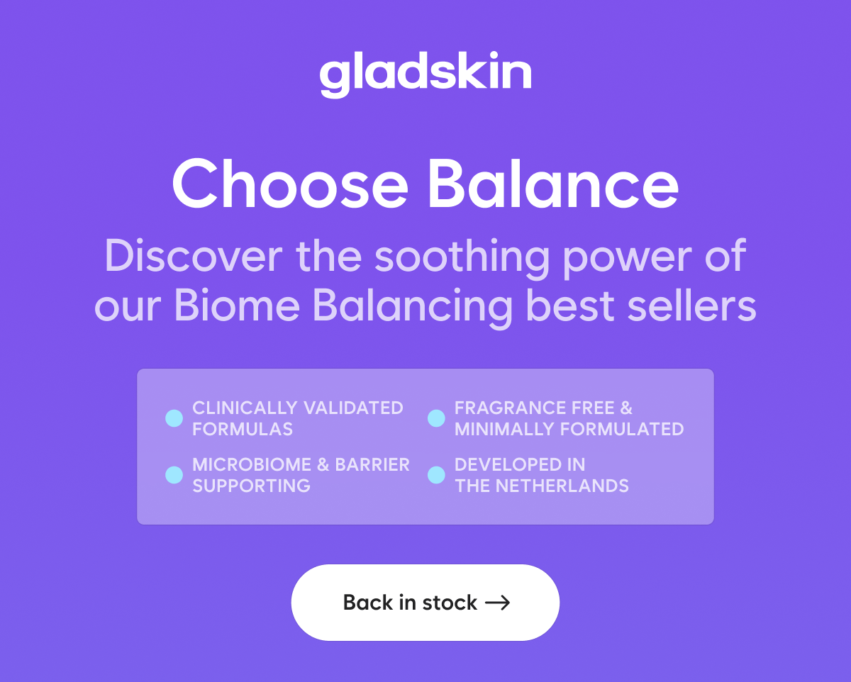 Choose balance: discover the soothing power of our biome balancing best sellers. Clinically Validated Formulas  Microbiome & Barrier Supporting  Fragrance Free & Minimally Formulated  Developed in the Netherlands