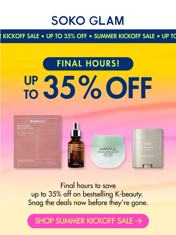 Final hours 🚨 up to 35% off Summer Kickoff Sale ☀️