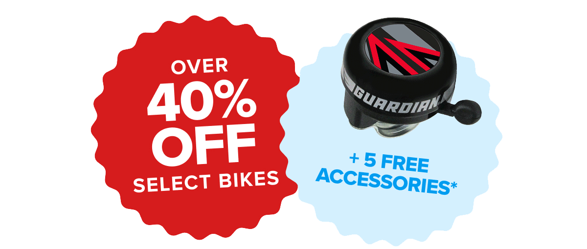 Over 40% Off Select Bikes. +5 Free Accessories
