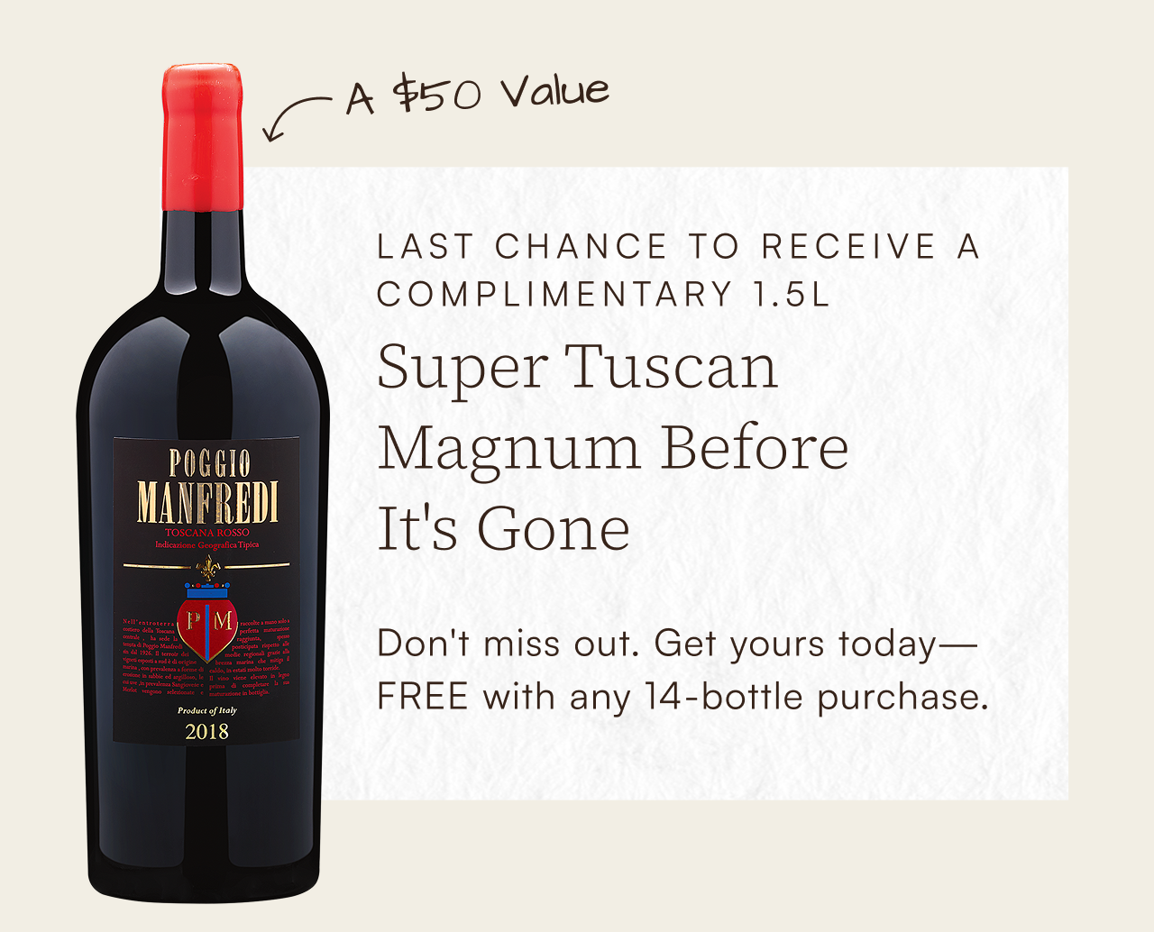Free Super Tuscan Magnum. Don't miss out