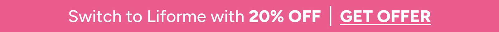 Switch to Lifor me with 20% off | Get offer