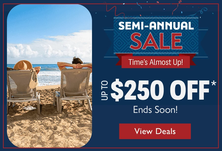 Time's Almost Up! SEMI-ANNUAL SALE. Up to $250 OFF.* Ends Soon. View deals.