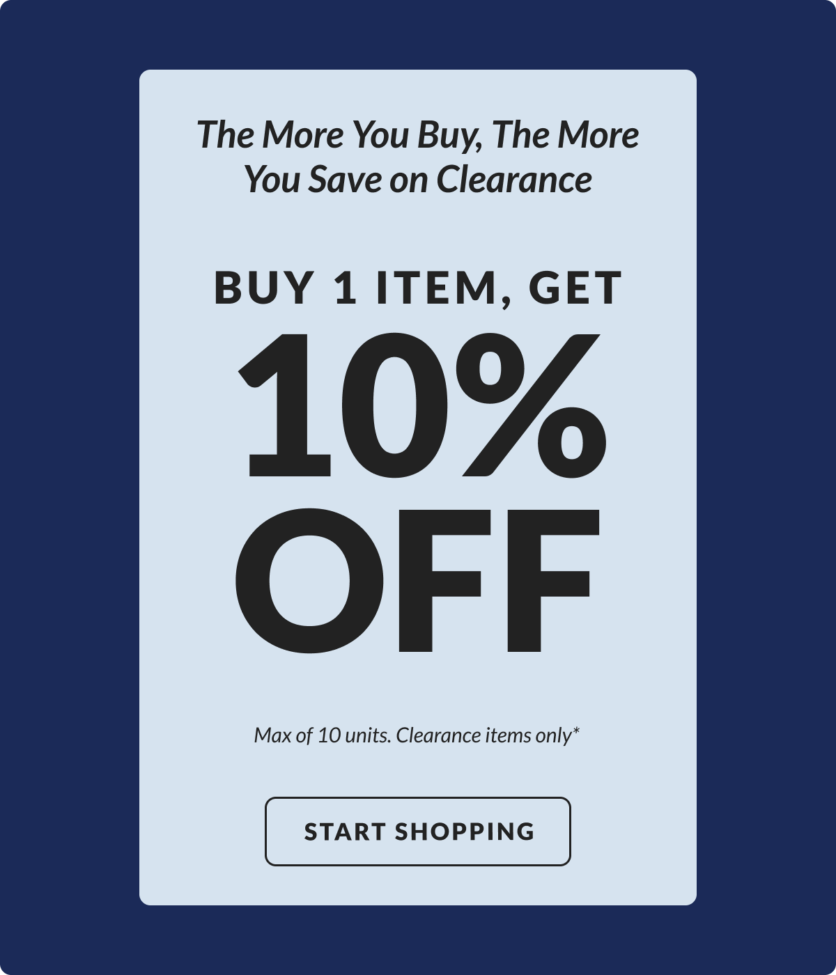 BMSM Clearance: Buy 1 Item - Get 10% Off, Buy 2 Items - Get 15% Off, Buy 3+ Items - Get 20% Off - Max of 10 units. Clearance items only*