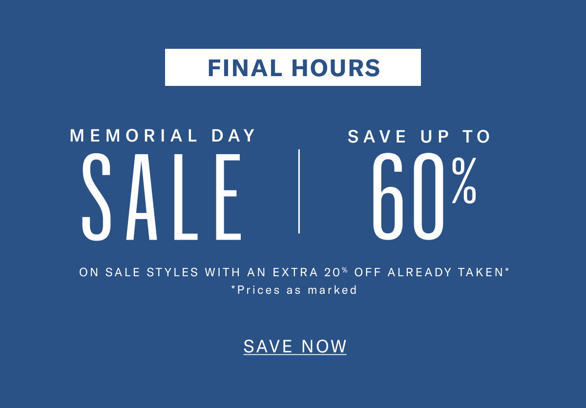 Final Days - Memorial Day Sale - Save up to 60% on sale styles with an extra 20% off already taken. Prices as marked. Click here to save now.
