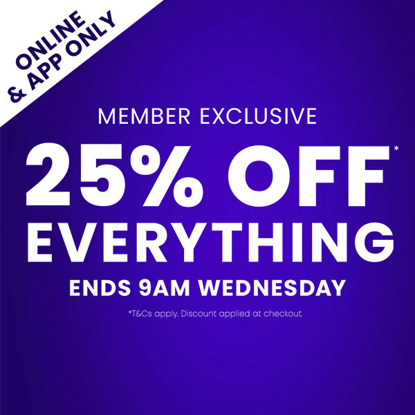 Members Only: Extra 25% Off EVERYTHING