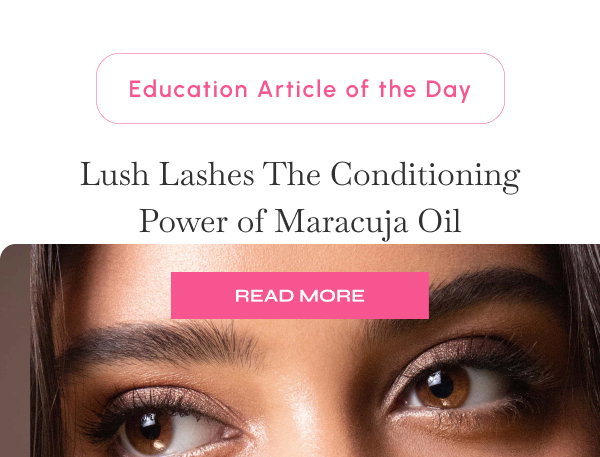 Lush Lashes The Conditioning Power of Maracuja Oil