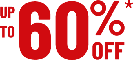 UP TO 60% OFF*