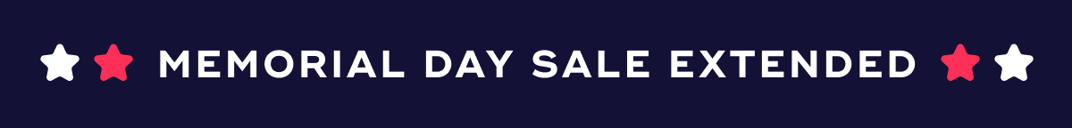 MEMORIAL DAY SALE EXTENDED